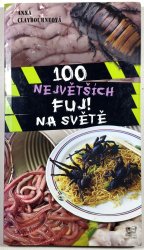 100 největších FUJ! na světě - 