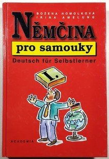 Němčina pro samouky I. - Deutsch für Selbstlerner I.
