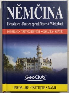 Němčina - konverzace, turistický průvodce, gramatika, slovník