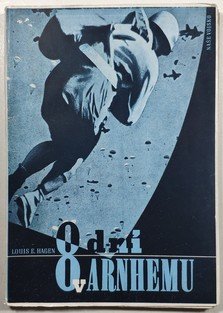 8 dní v Arnhemu - deník pilota kluzáku