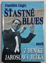 Šťastné blues aneb z deníku Jaroslava Ježka - 