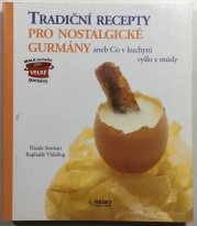 Tradiční recepty pro nostalgické gurmány, aneb Co v kuchyni vyšlo z módy - 