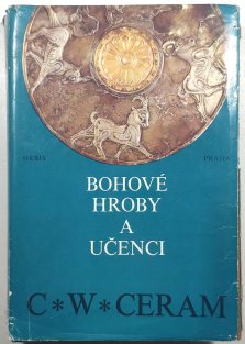 Bohové, hroby a učenci