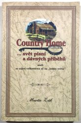 Country Home . . . svět písní a dávných příběhů - 