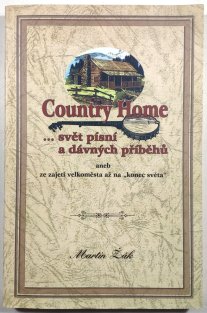 Country Home . . . svět písní a dávných příběhů