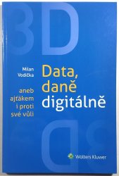 3D - Data, daně digitálně aneb ajťákem i proti své vůli - 