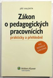 Zákon o pedagogických pracovnících - prakticky a přehledně - 