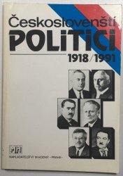 Českoslovenští politici 1918/1991 - 