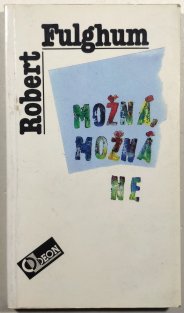 Možná, možná ne