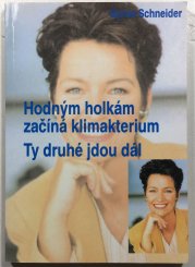 Hodným holkám začíná klimakterium, ty druhé jdou dál - 