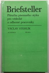 Briefsteller - Příručka písemného styku pro vědecké a odborné pracovníky - 