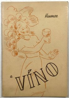 Humor a víno - Pro radost všem, kdož hledají ve víně pravdu