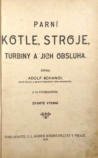 Parní kotle, stroje, turbiny a jich obsluha