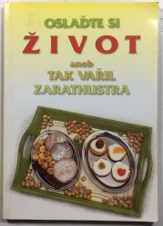 Oslaďte si život - 