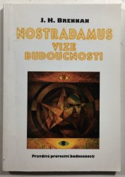 Nostradamus  vize budoucnosti - 