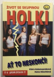 Život se skupinou Holki  - 