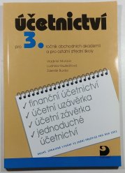 Účetnictví pro 3. ročník obchodních akademií a pro ostatní střední školy - 