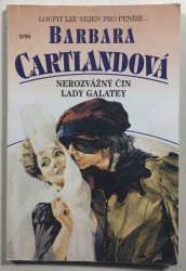 Nerozvážný čin lady Galatey - 