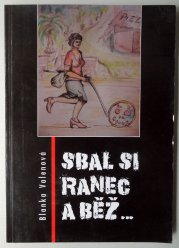 Sbal si ranec a běž... - 