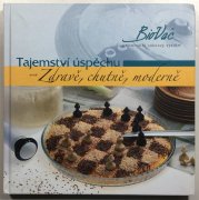 Tajemství úspěchu aneb Zdravě, chutně, moderně - 