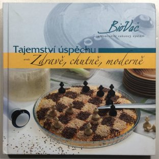 Tajemství úspěchu aneb Zdravě, chutně, moderně