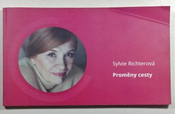 Sylvie Richterová - Proměny cesty