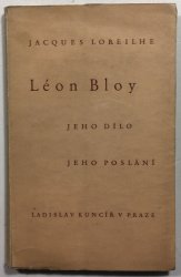 Léon Bloy, jeho dílo, jeho poslání - 