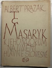 T.G.Masaryk k jeho názorům na umění, hlavně slovesné - 