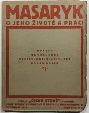 Masaryk - O jeho životě a práci - 