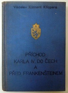 Příchod Karla IV. do Čech a před Frankenšteinem