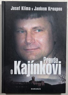 Pravda o Kajínkovi