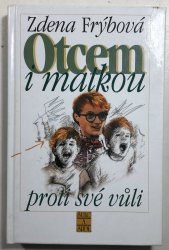 Otcem i matkou proti své vůli - 