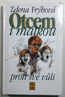 Otcem i matkou proti své vůli