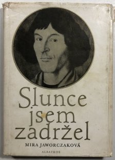 Slunce jsem zadržel