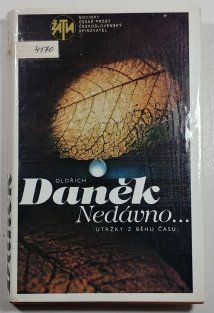 Nedávno ... Útržky z běhu času