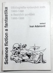 Science fiction a fantastika - Bibliografie vydaných knih 1990-1995 a českých povídek 1988-1995 - 
