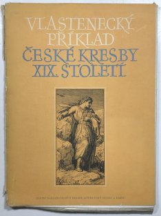 Vlastenecký příklad české kresby XIX. století