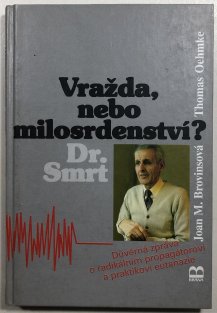 Vražda, nebo milosrdenství? Dr. Smrt