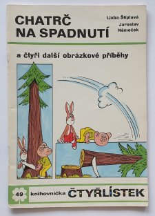 Čtyřlístek 49 - Chatrč na spadnutí