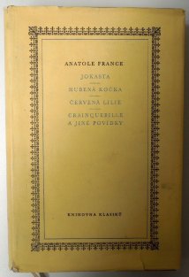 Jokasta, Hubená kočka, Červená lilie, Crainquebille a jiné povídky