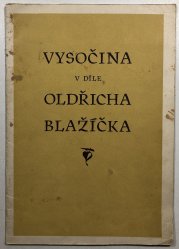 Vysočina v díle Oldřicha Blažíčka - 