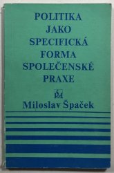 Politika jako specifická forma společenské praxe - 