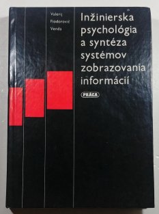 Inžinierska psychológia a syntéza systémov zobrazovania informacií