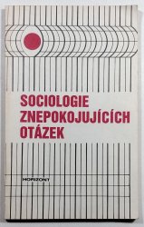 Sociologie znepokojujících otázek  - 