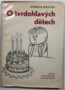 O tvrdohlavých dětech