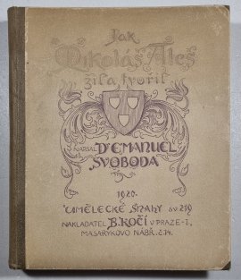Jak Mikoláš Aleš žil a tvořil