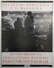 Památník světozora II.oslavy 80. narozenin TGM prvního presidenta Československé republiky - 