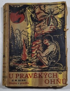 U pravěkých ohňů