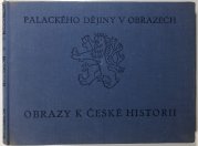 Obrazy k české historii I. - Palackého dějiny v obrazech - 