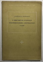 O některých otázkách demokratického centralismu v KSČ - 